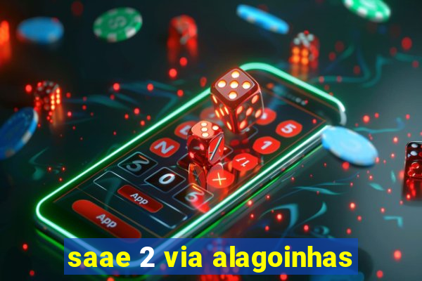 saae 2 via alagoinhas